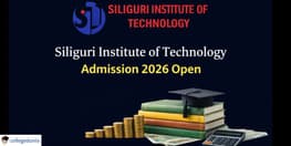 Siliguri Institute of Technology Admission 2026 Begins